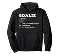 Goalie Position Soccer Football Hoodie - Fun Novelty Design Men Women - T-Shirt, Sweatshirt, Hoodie