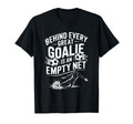 Soccer Goal Behind Every Great Goalie Is T-Shirt - Trendy Graphic Unisex - T-Shirt, Sweatshirt, Hoodie