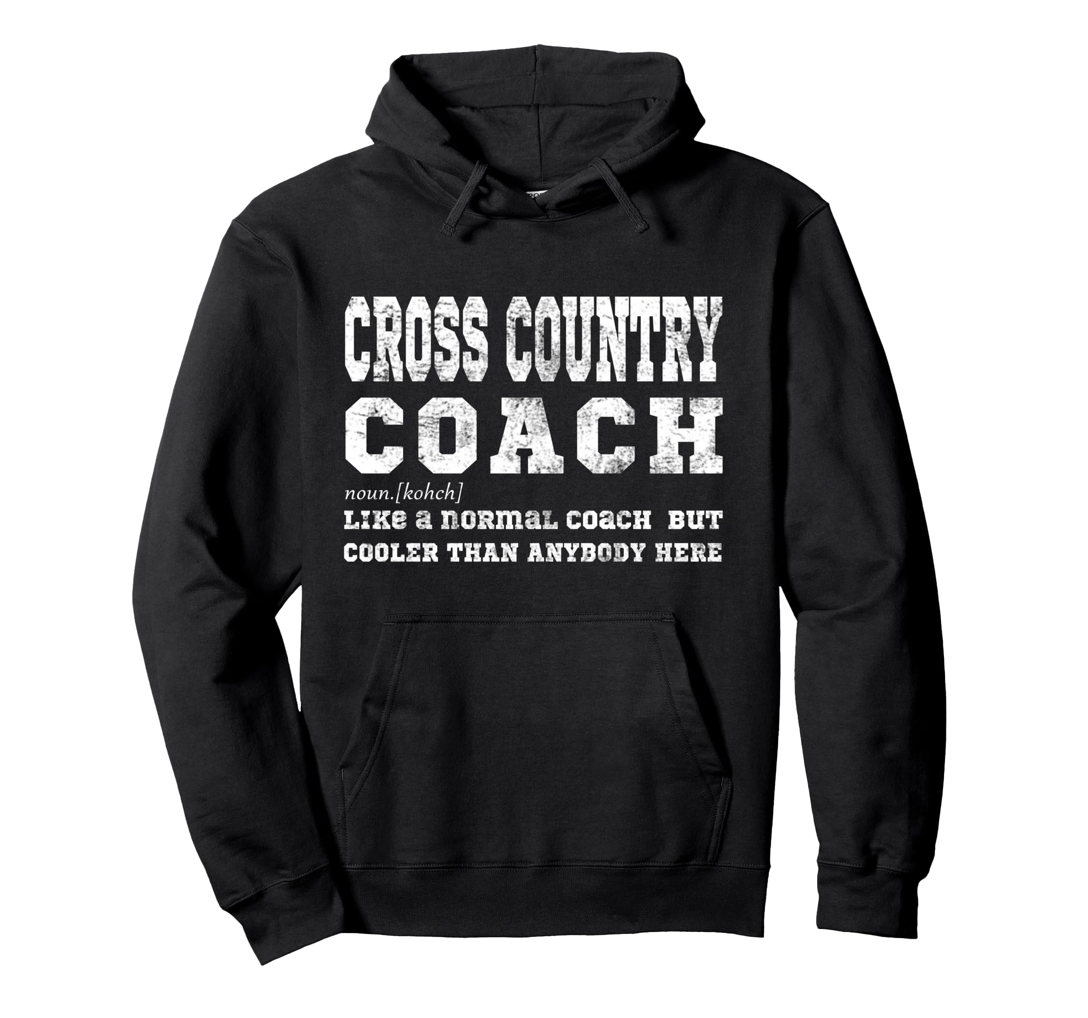 Funny Cross Country Coach Sports Hoodie - Streetwear Style for Adults - T-Shirt, Sweatshirt, Hoodie