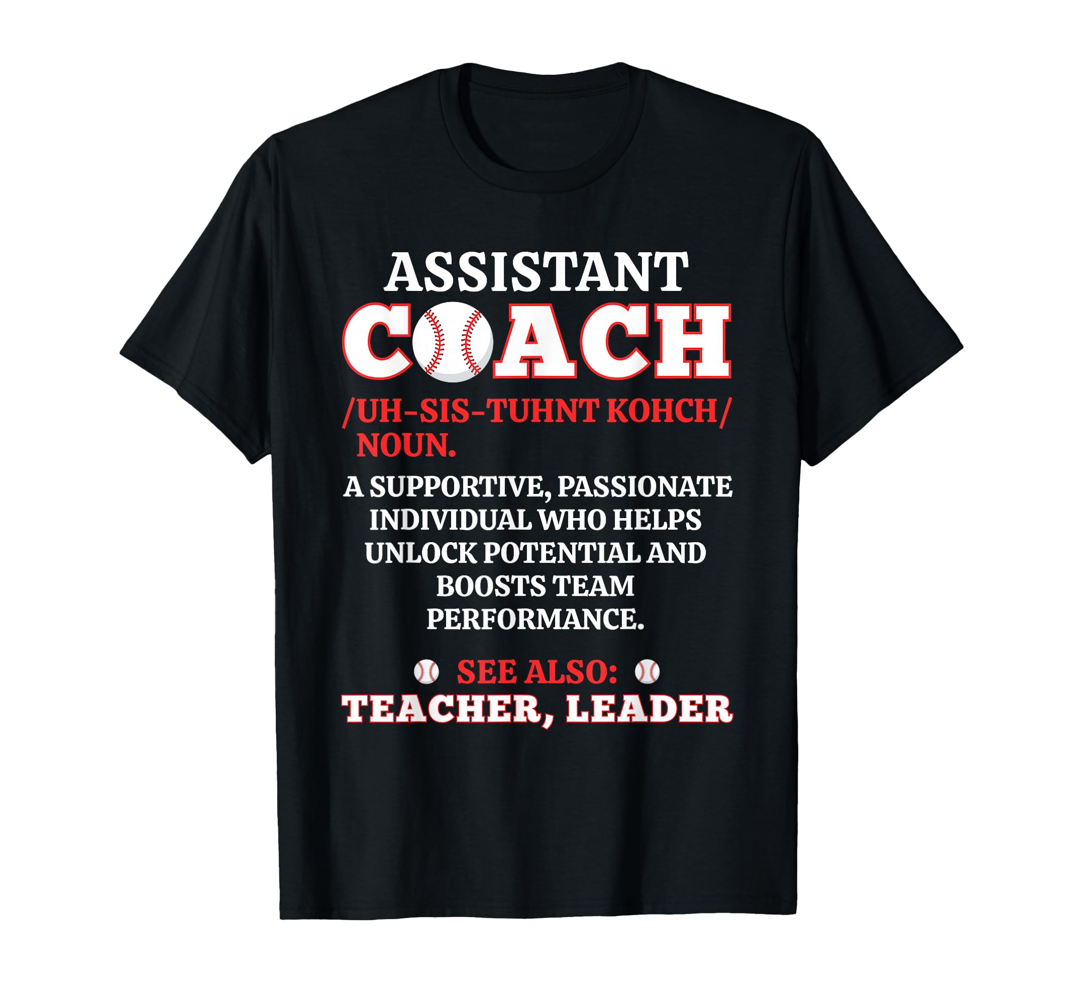 Baseball Assistant Coach Noun T-Shirt - Streetwear Style for Adults - T-Shirt, Sweatshirt, Hoodie