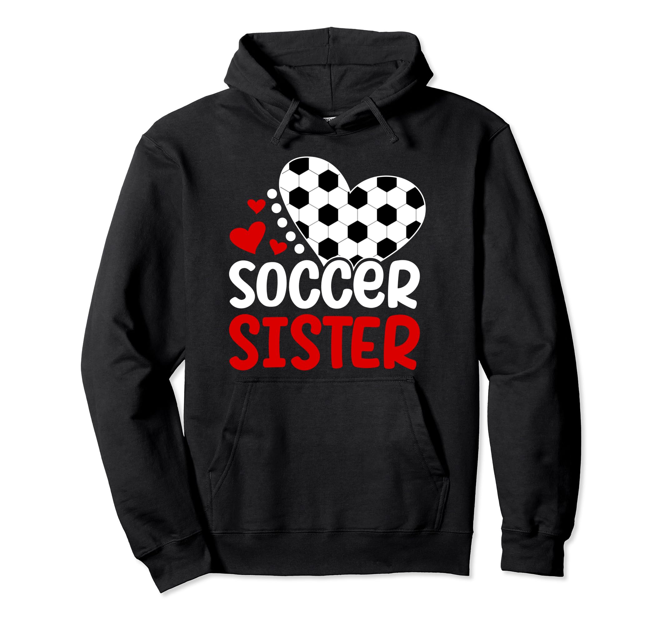Soccer Sister Heart Soccer Players Sister Hoodie - Unique Graphic Unisex - T-Shirt, Sweatshirt, Hoodie