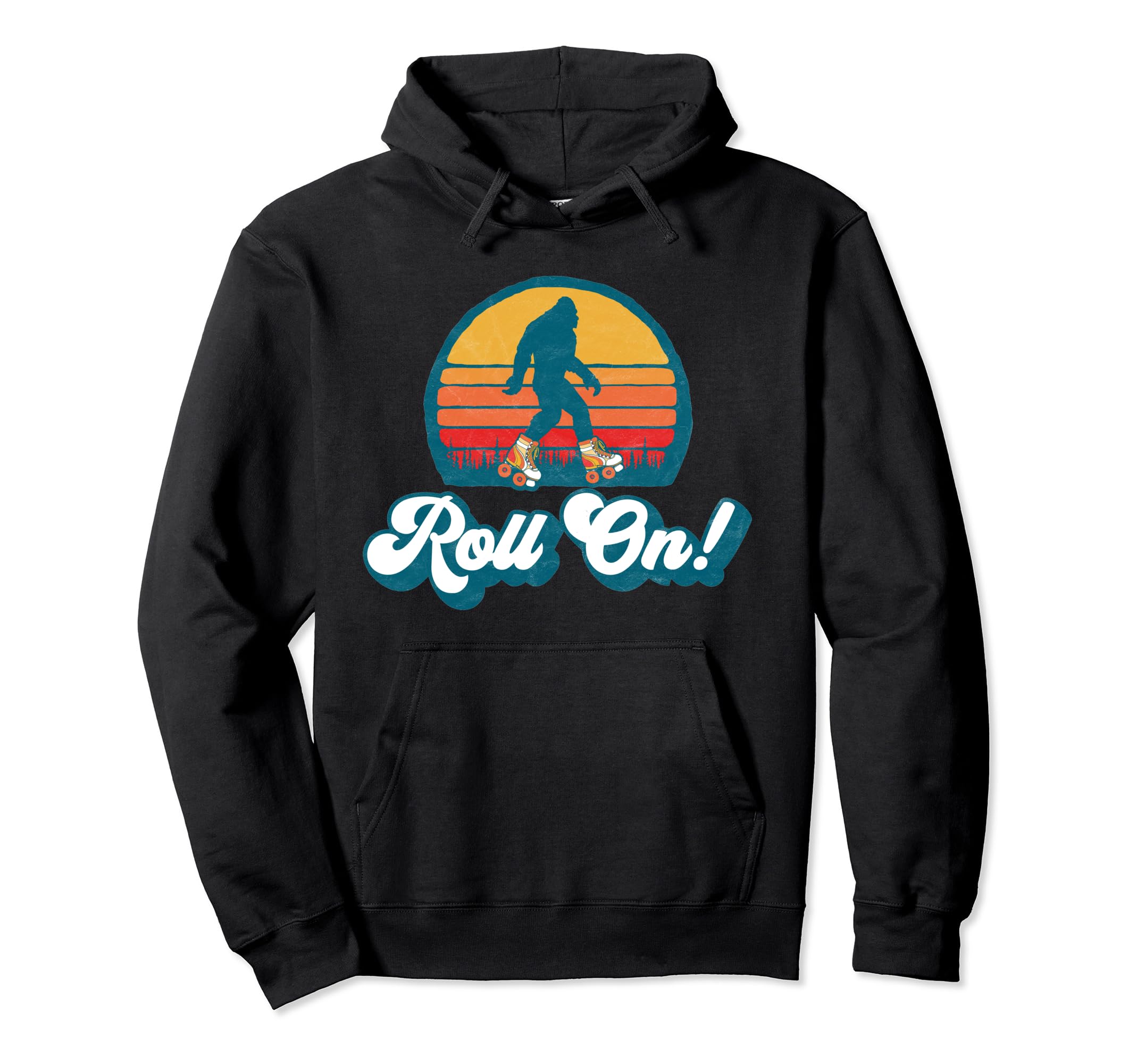 Roll Bigfoot Roller Skates Sasquatch Hoodie - Streetwear Style Unisex - T-Shirt, Sweatshirt, Hoodie