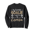 My Favorite Goalie Calls Me Ciocia Sweatshirt - Trendy Graphic for Adults - T-Shirt, Sweatshirt, Hoodie