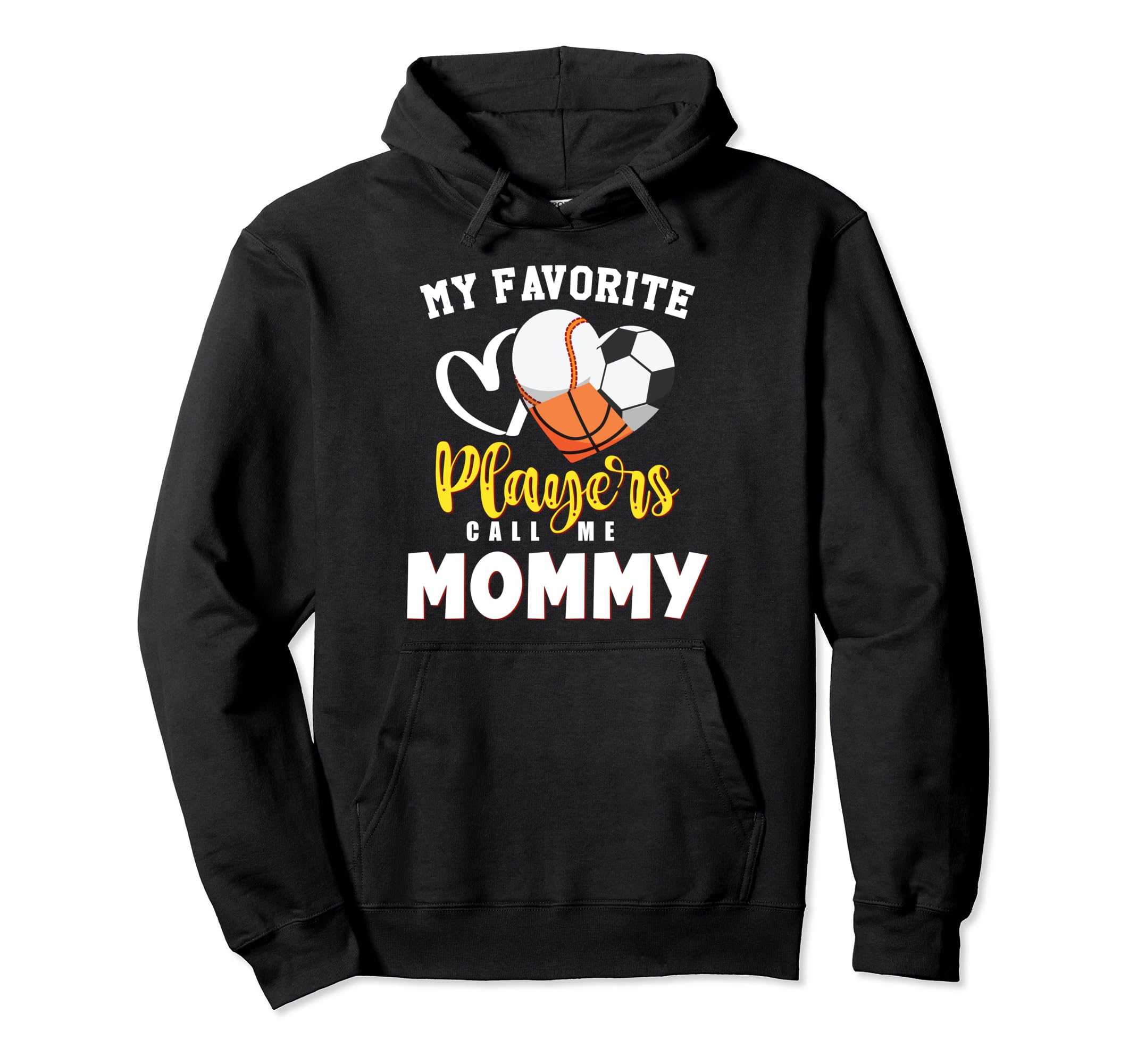 Mommy My Favorite Baseball Soccer Hoodie - Unique Graphic Unisex - T-Shirt, Sweatshirt, Hoodie