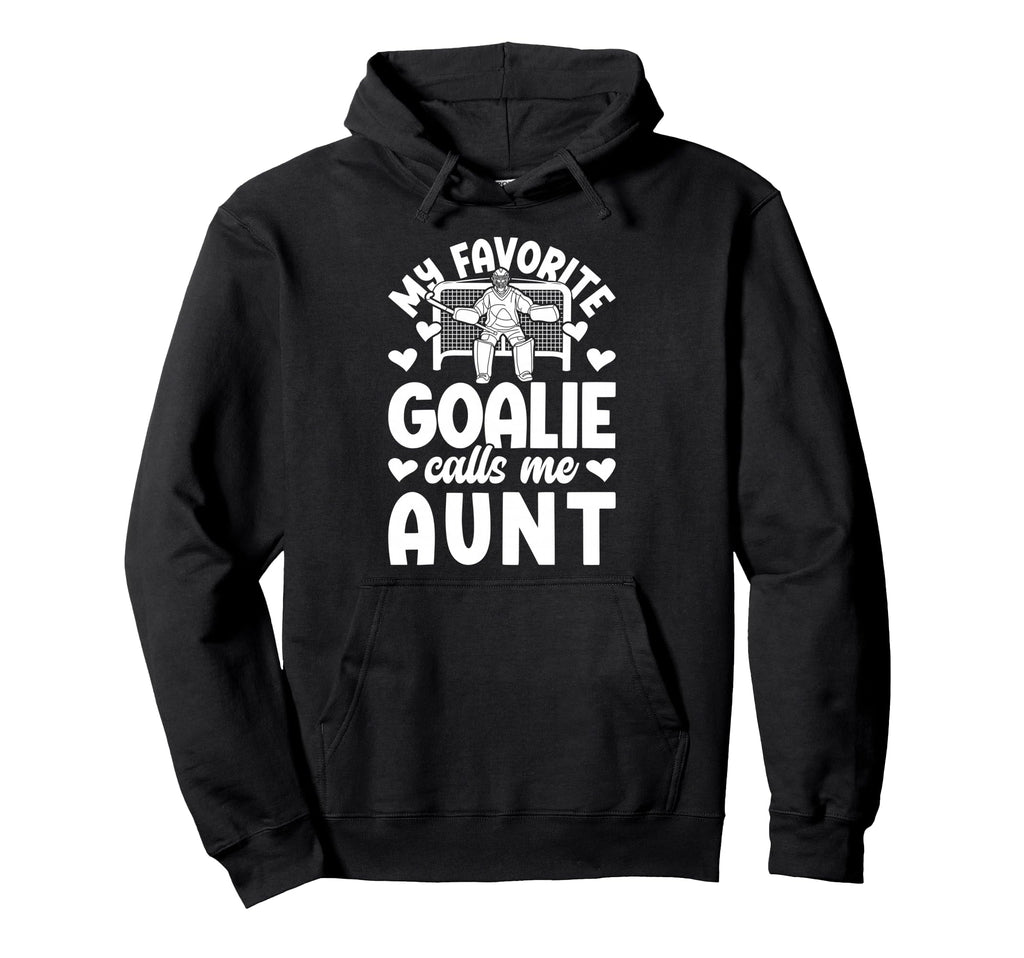 Proud Field Hockey Goalie Aunt Field Hoodie - Streetwear Style Unisex - T-Shirt, Sweatshirt, Hoodie