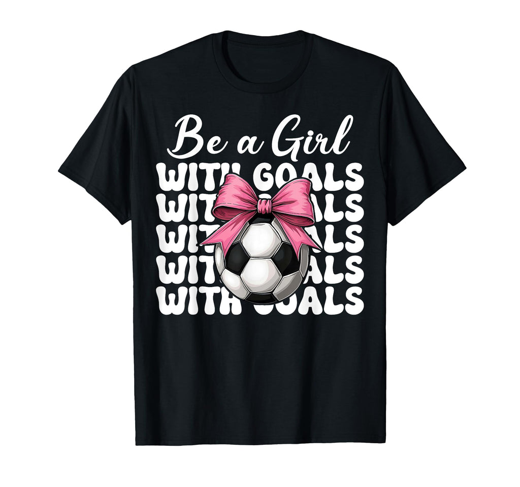 Soccer Soccer Mom Mothers Day Be T-Shirt - Fun Novelty Design for Adults - T-Shirt, Sweatshirt, Hoodie