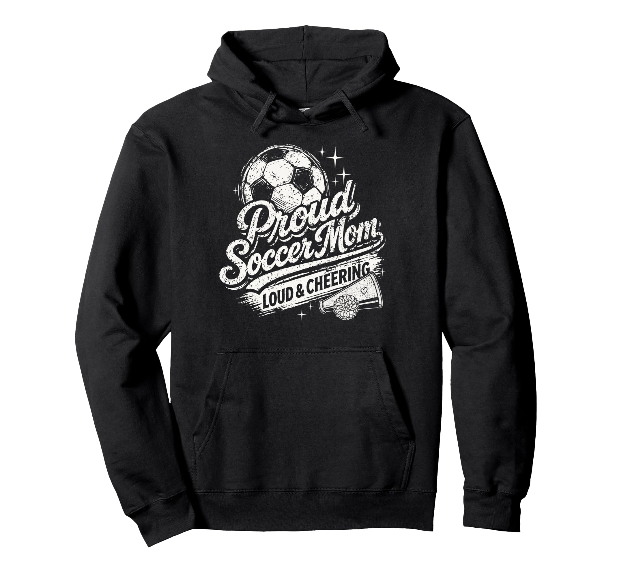 Soccer Mom Proud Loud And Cheering Hoodie - Fun Novelty Design Unisex - T-Shirt, Sweatshirt, Hoodie