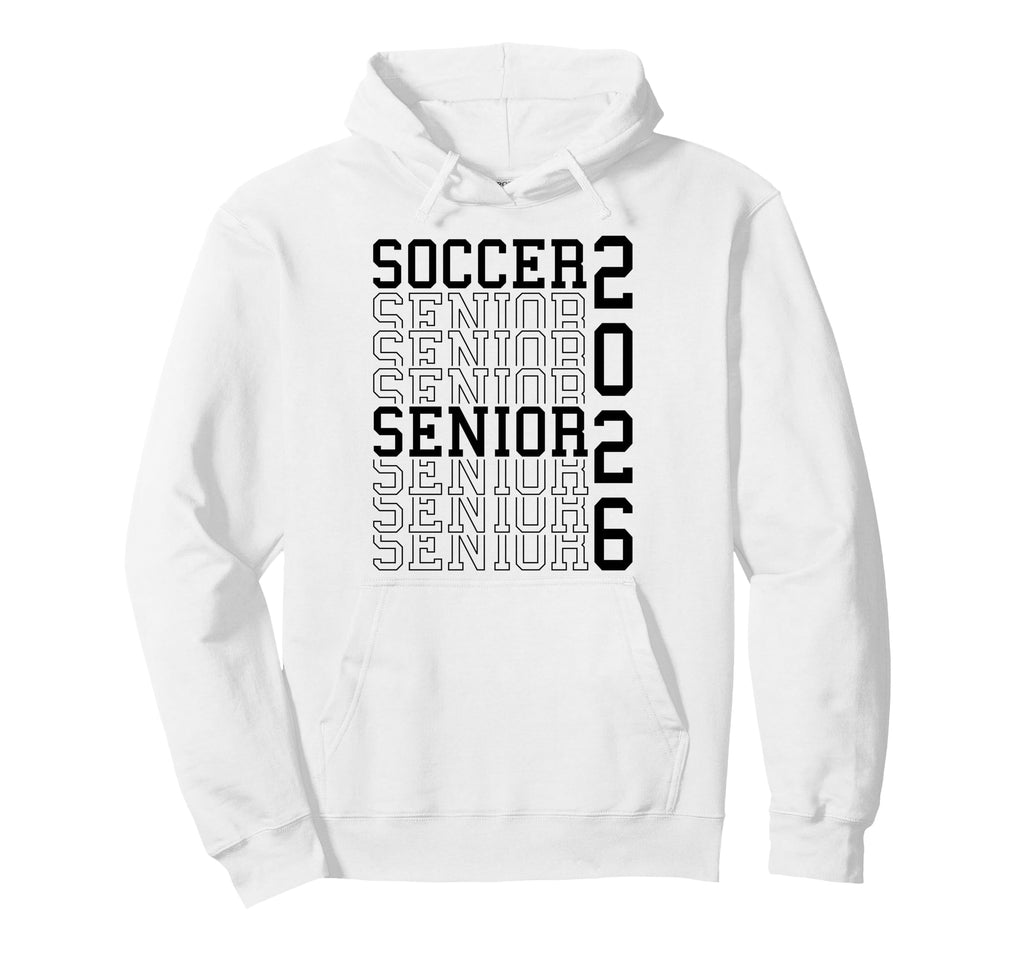 Soccer Senior Night Soccer Senior 2026 Hoodie - Fun Novelty Design Unisex - T-Shirt, Sweatshirt, Hoodie