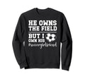 I Own His Heart Soccer Sweatshirt - Casual Everyday Wear Men Women - T-Shirt, Sweatshirt, Hoodie