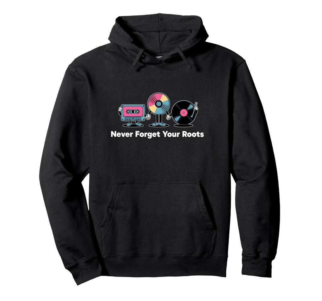Never Forget Your Roots Music Lovers Cd Hoodie - Graphic Print for Adults - T-Shirt, Sweatshirt, Hoodie