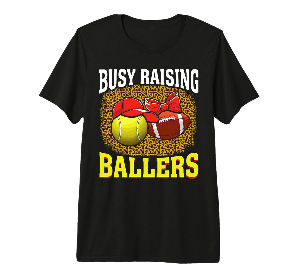 Busy Raising Ballers Tennis T-Shirt - Fun Novelty Design for Adults - T-Shirt, Sweatshirt, Hoodie