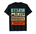 Eat Sleep Soccer Repeat Sports Cycle T-Shirt - Streetwear Style Men Women - T-Shirt, Sweatshirt, Hoodie
