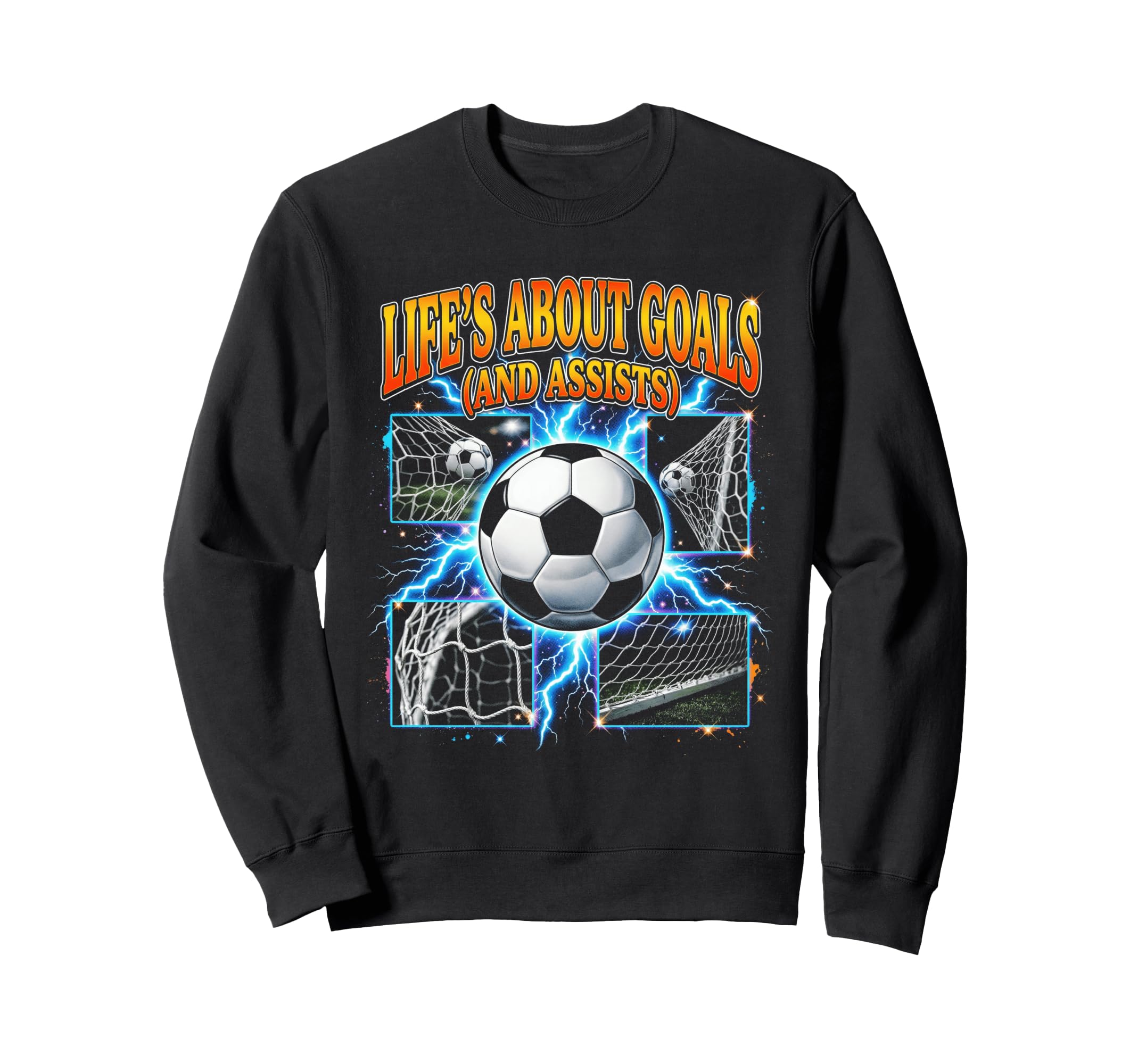Lifes About Goals And Assists Funny Sweatshirt - Streetwear Style Unisex - T-Shirt, Sweatshirt, Hoodie