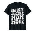 My Soccer Mom Mode Soccer Season T-Shirt - Fun Novelty Design Men Women - T-Shirt, Sweatshirt, Hoodie