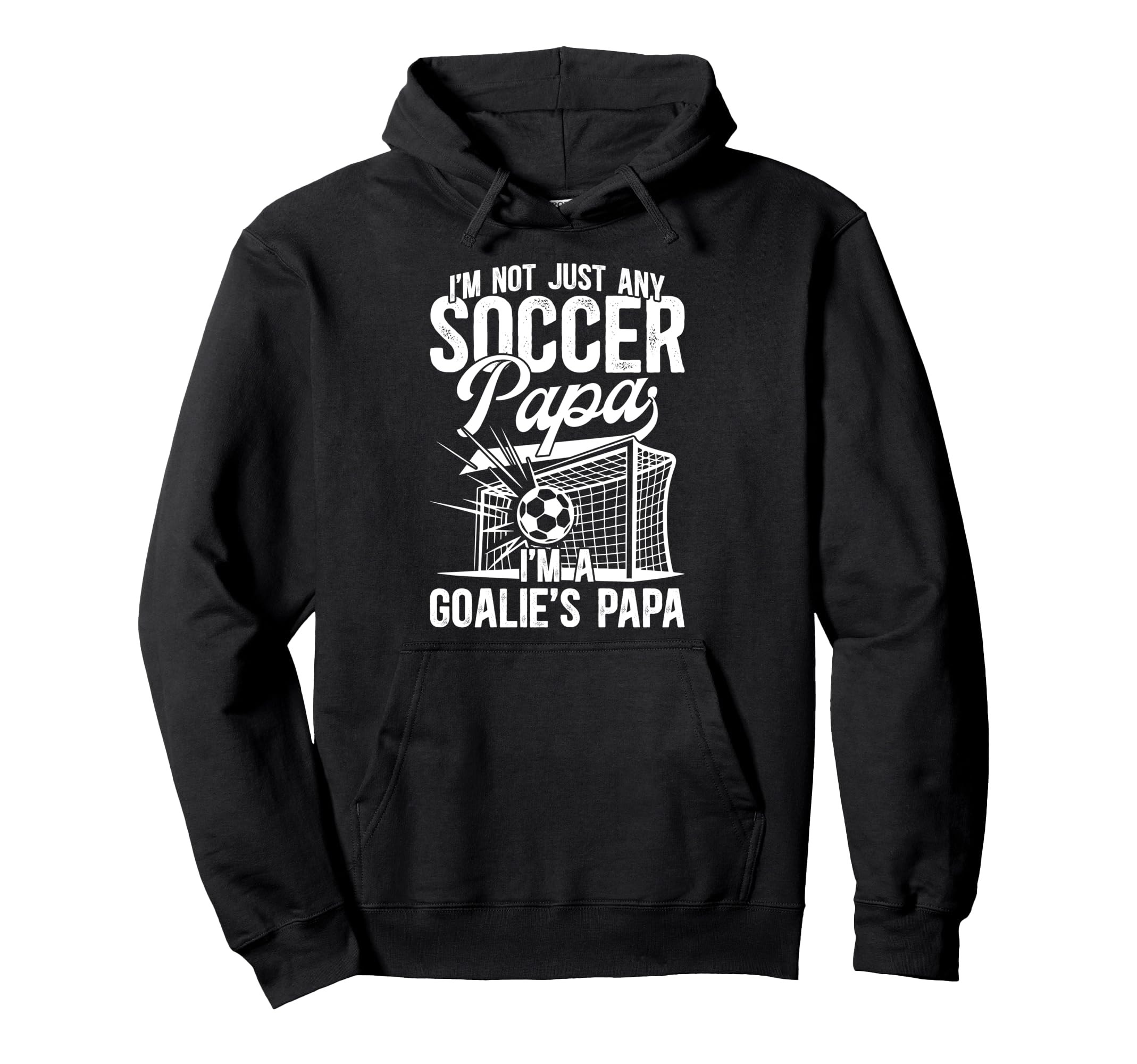 Im Soccer Goalie Papa Soccer Hoodie - Minimalist Print for Adults - T-Shirt, Sweatshirt, Hoodie