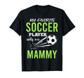 Soccer Mammy My Favorite Player Calls Me T-Shirt - Graphic Print Unisex - T-Shirt, Sweatshirt, Hoodie
