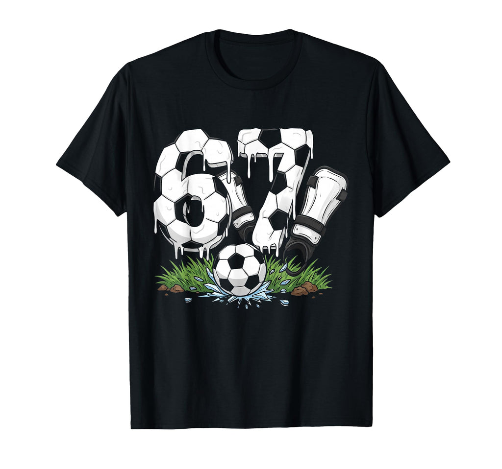 Funny 67 Soccer Drip Number 67 T-Shirt - Casual Everyday Wear for Adults - T-Shirt, Sweatshirt, Hoodie