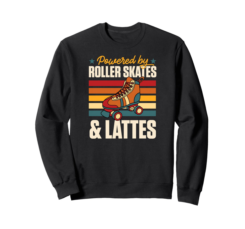 Powered Roller Skates And Lattes Sweatshirt - Trendy Graphic for Adults - T-Shirt, Sweatshirt, Hoodie