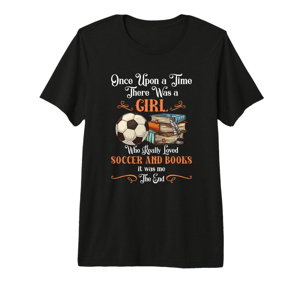Once Upon Time There Was Loved T-Shirt - Fun Novelty Design Men Women - T-Shirt, Sweatshirt, Hoodie