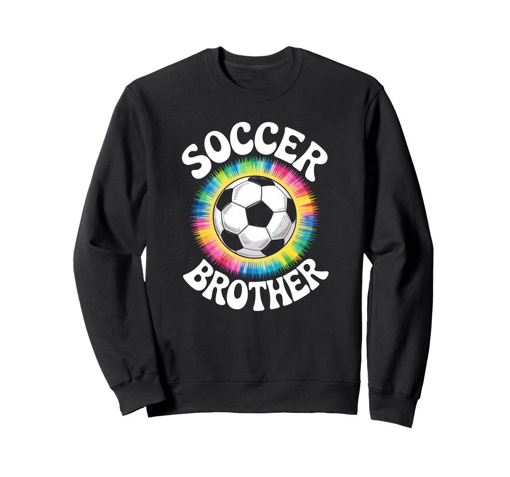 Soccer Brother Tie Dye Spirit Sweatshirt - Novelty Apparel for Adults - T-Shirt, Sweatshirt, Hoodie