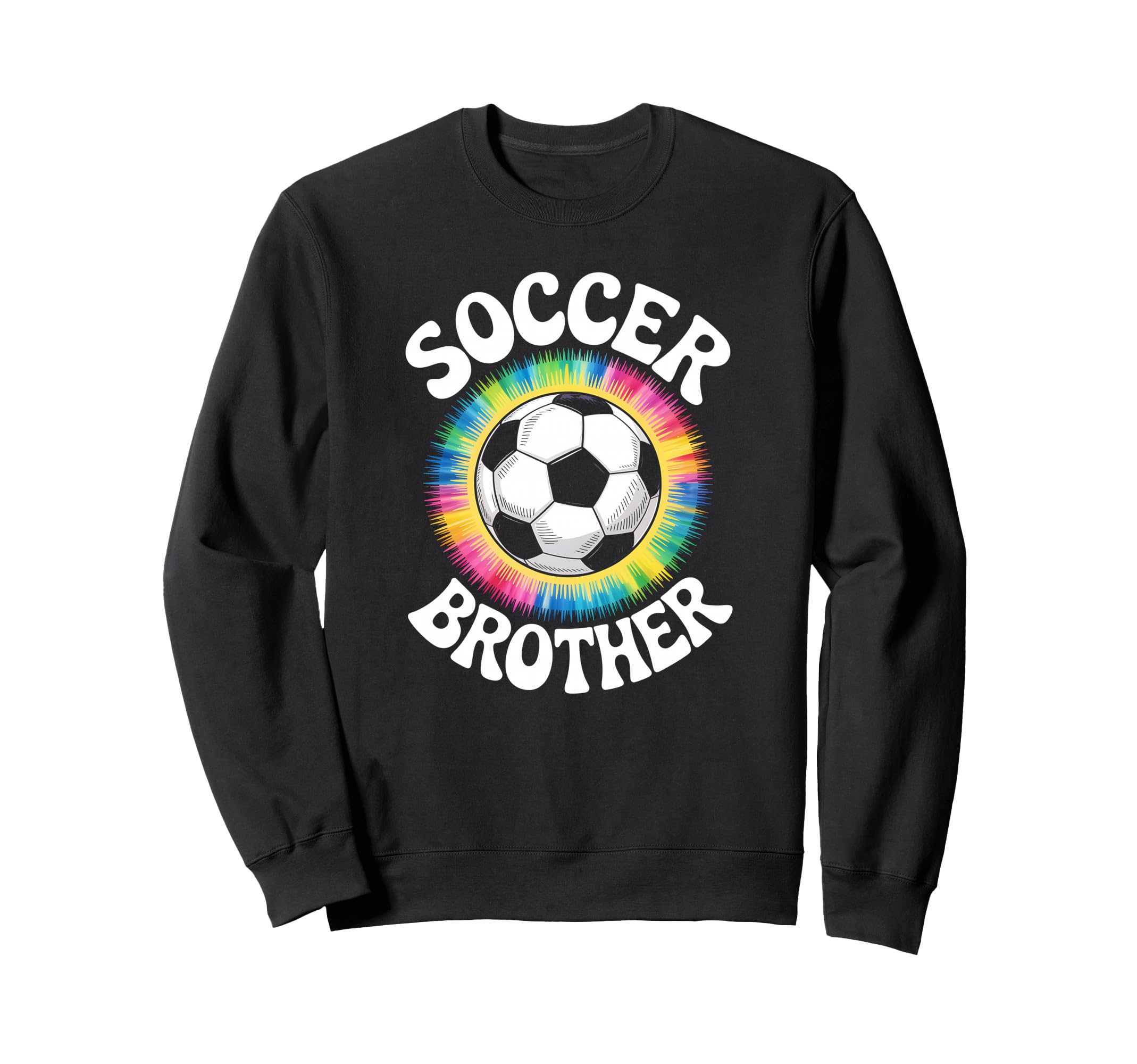 Soccer Brother Tie Dye Spirit Sweatshirt - Novelty Apparel for Adults - T-Shirt, Sweatshirt, Hoodie