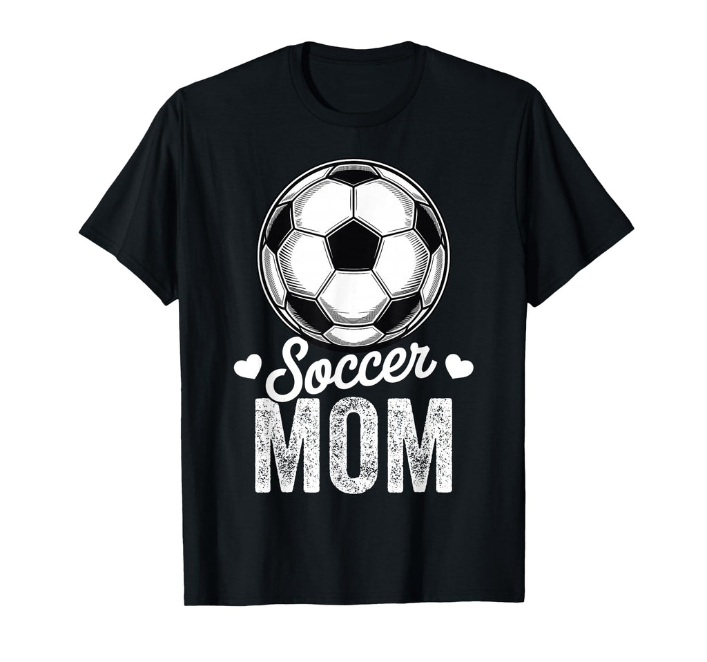 Funny Soccer Mom Mothers Day T-Shirt - Streetwear Style Unisex - T-Shirt, Sweatshirt, Hoodie