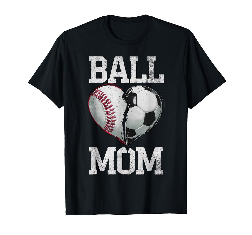 Ball Mom Soccer Baseball Sports Game T-Shirt - Streetwear Style Men Women - T-Shirt, Sweatshirt, Hoodie