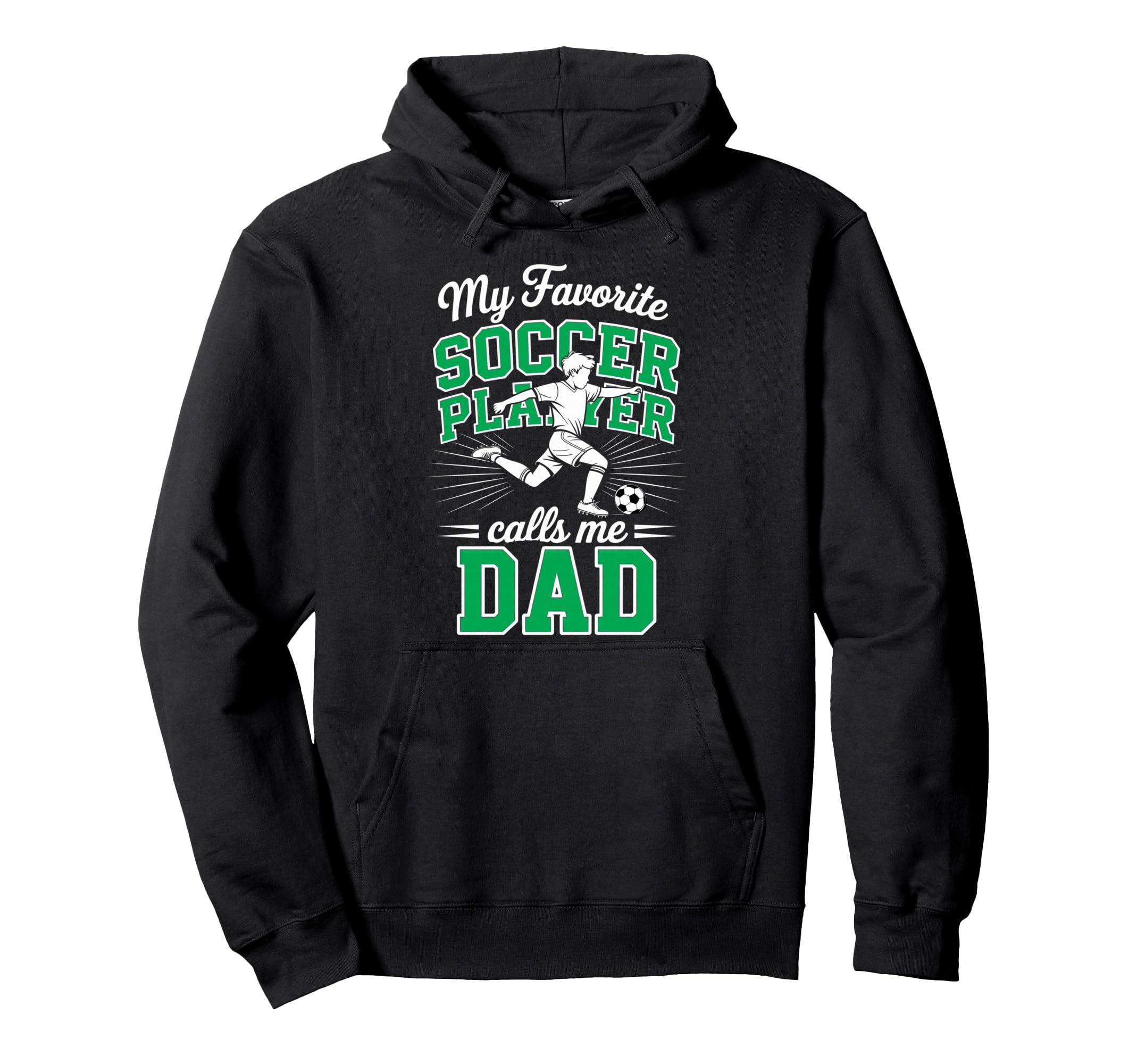 Soccer Dad My Favorite Soccer Player Hoodie - Minimalist Print Unisex - T-Shirt, Sweatshirt, Hoodie