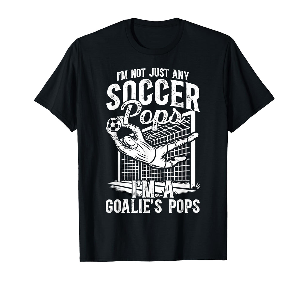 Im Soccer Goalie Pops Soccer T-Shirt - Custom Art Print for Adults - T-Shirt, Sweatshirt, Hoodie