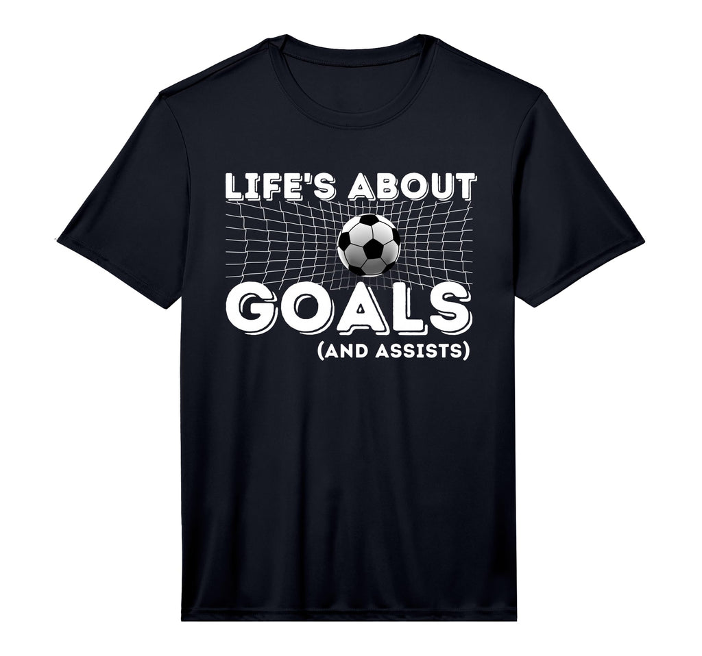 Lifes About Goals And Assists T-Shirt - Fun Novelty Design for Adults - T-Shirt, Sweatshirt, Hoodie