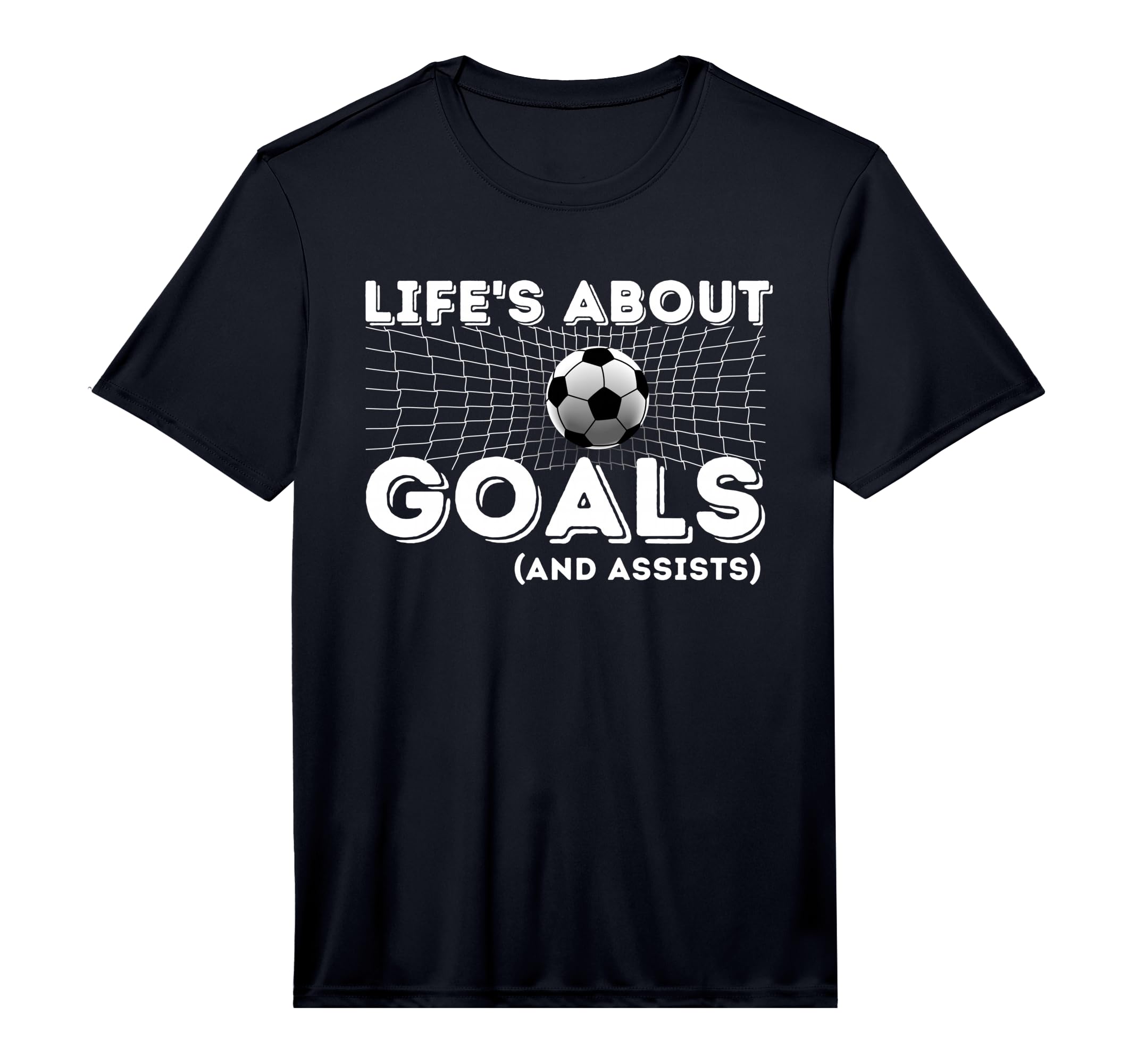 Lifes About Goals And Assists T-Shirt - Fun Novelty Design for Adults - T-Shirt, Sweatshirt, Hoodie
