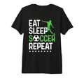 Eat Sleep Soccer Repeat Sport Player T-Shirt - Streetwear Style for Adults - T-Shirt, Sweatshirt, Hoodie
