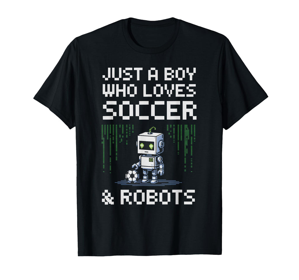 Kawaii Just Who Loves Soccer Robots T-Shirt - Graphic Print Men Women - T-Shirt, Sweatshirt, Hoodie