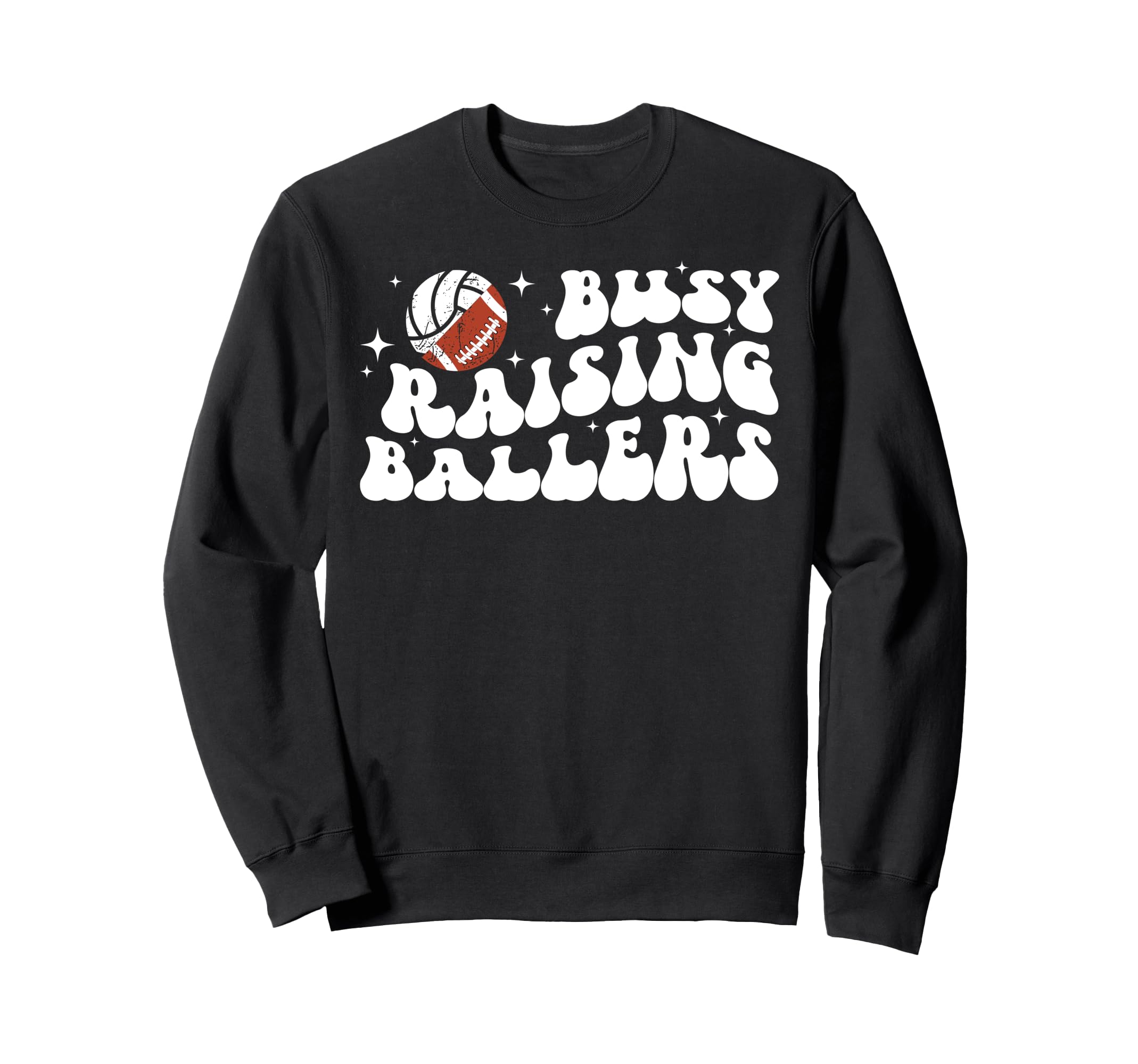 Busy Raising Ballers Volleyball Sweatshirt - Novelty Apparel Unisex - T-Shirt, Sweatshirt, Hoodie