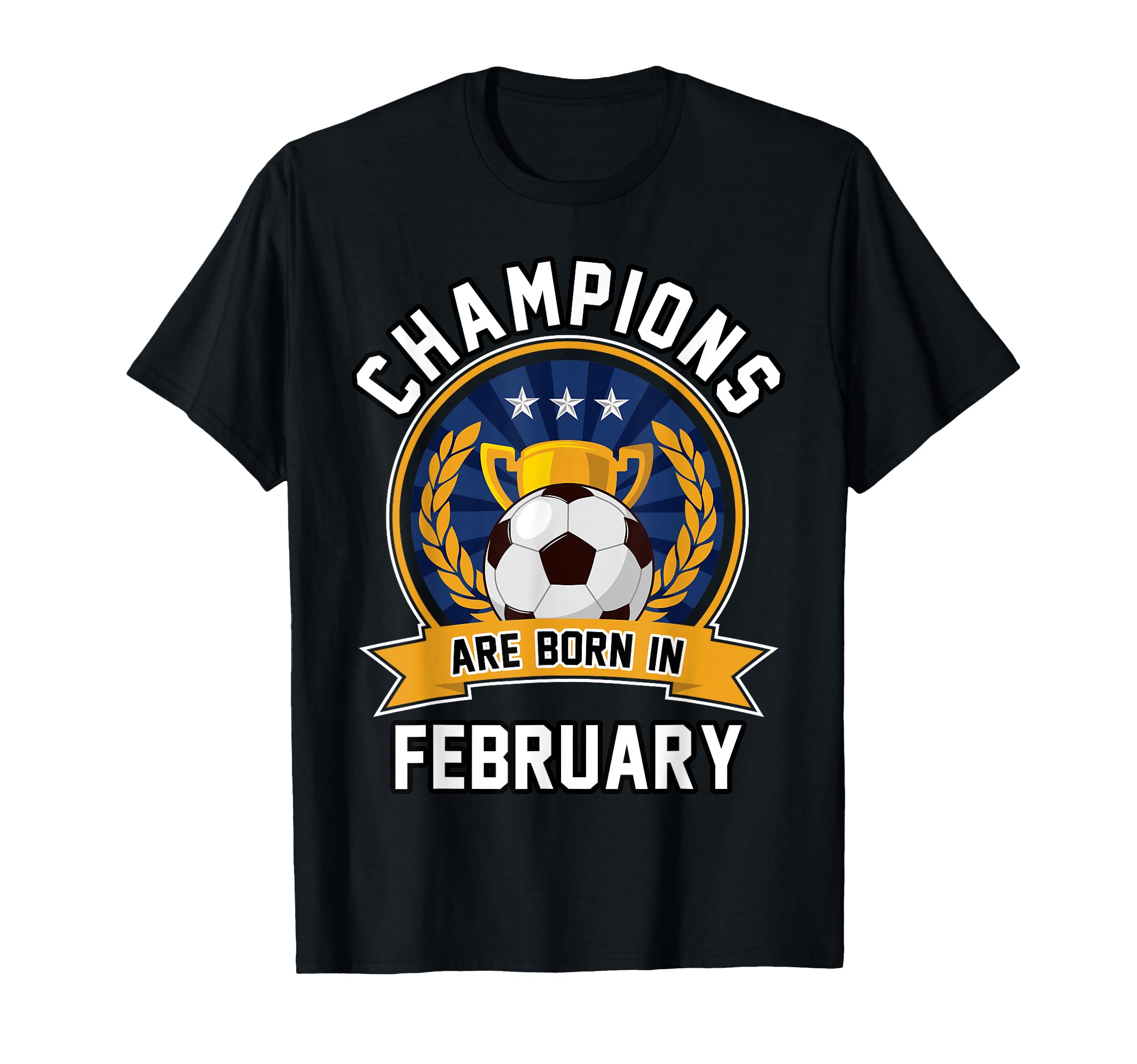 Champions Are Born February T-Shirt - Aesthetic Graphic for Adults - T-Shirt, Sweatshirt, Hoodie