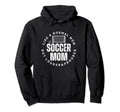 Soccer Mom Mother Funny Soccer Player Hoodie - Minimalist Print Men Women - T-Shirt, Sweatshirt, Hoodie