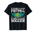 If You Win Its Called Football If I T-Shirt - Aesthetic Graphic for Adults - T-Shirt, Sweatshirt, Hoodie