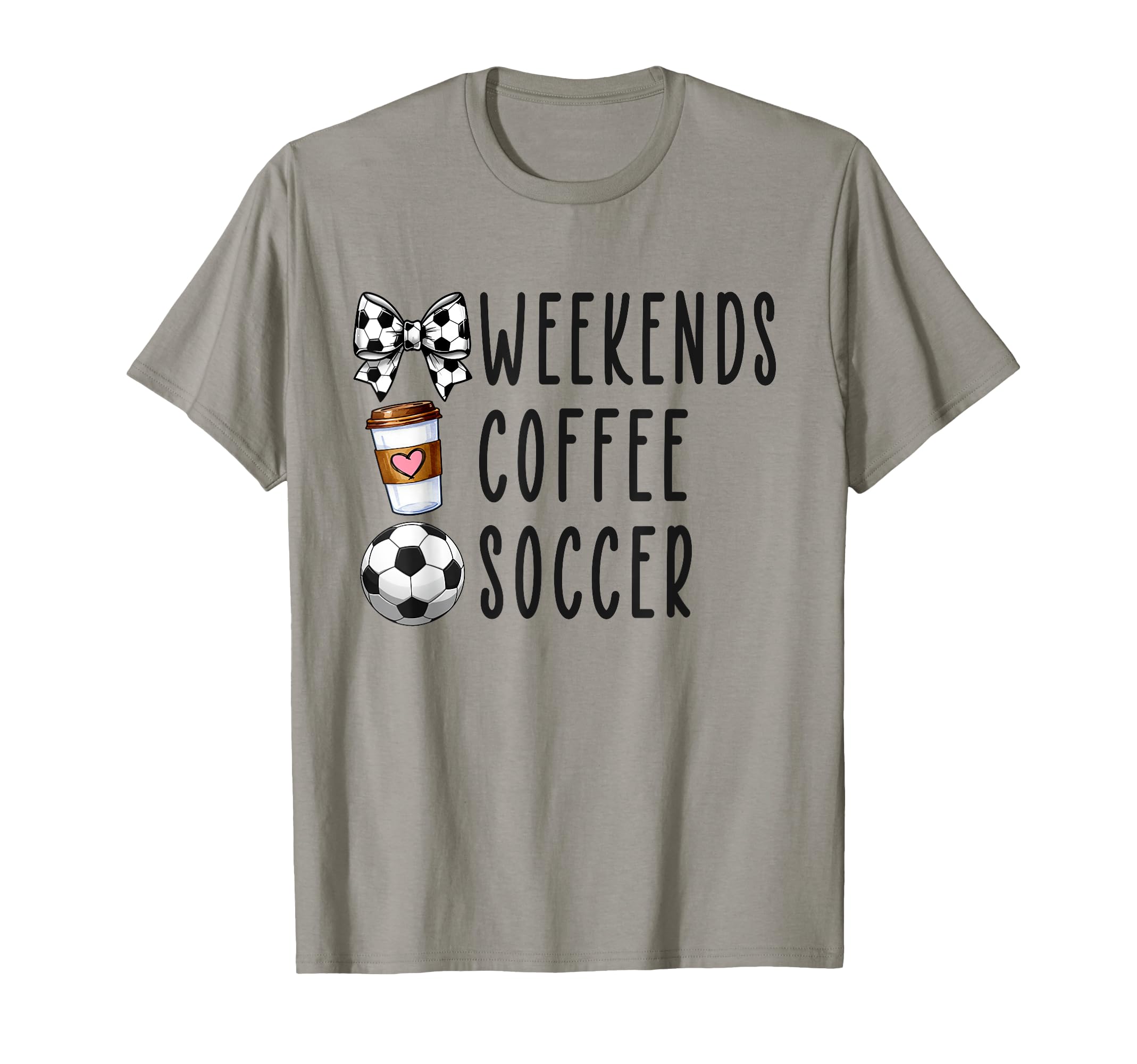 Coquette Bow Weekends Coffee Soccer T-Shirt - Casual Everyday Wear Unisex - T-Shirt, Sweatshirt, Hoodie