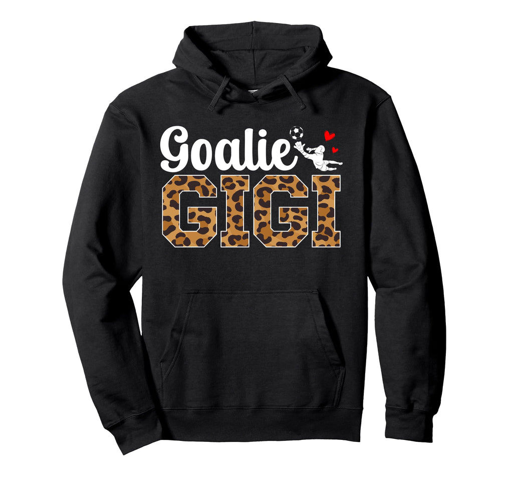 Soccer Goalie Gigi Soccer Keeper Gigi Hoodie - Graphic Print Men Women - T-Shirt, Sweatshirt, Hoodie