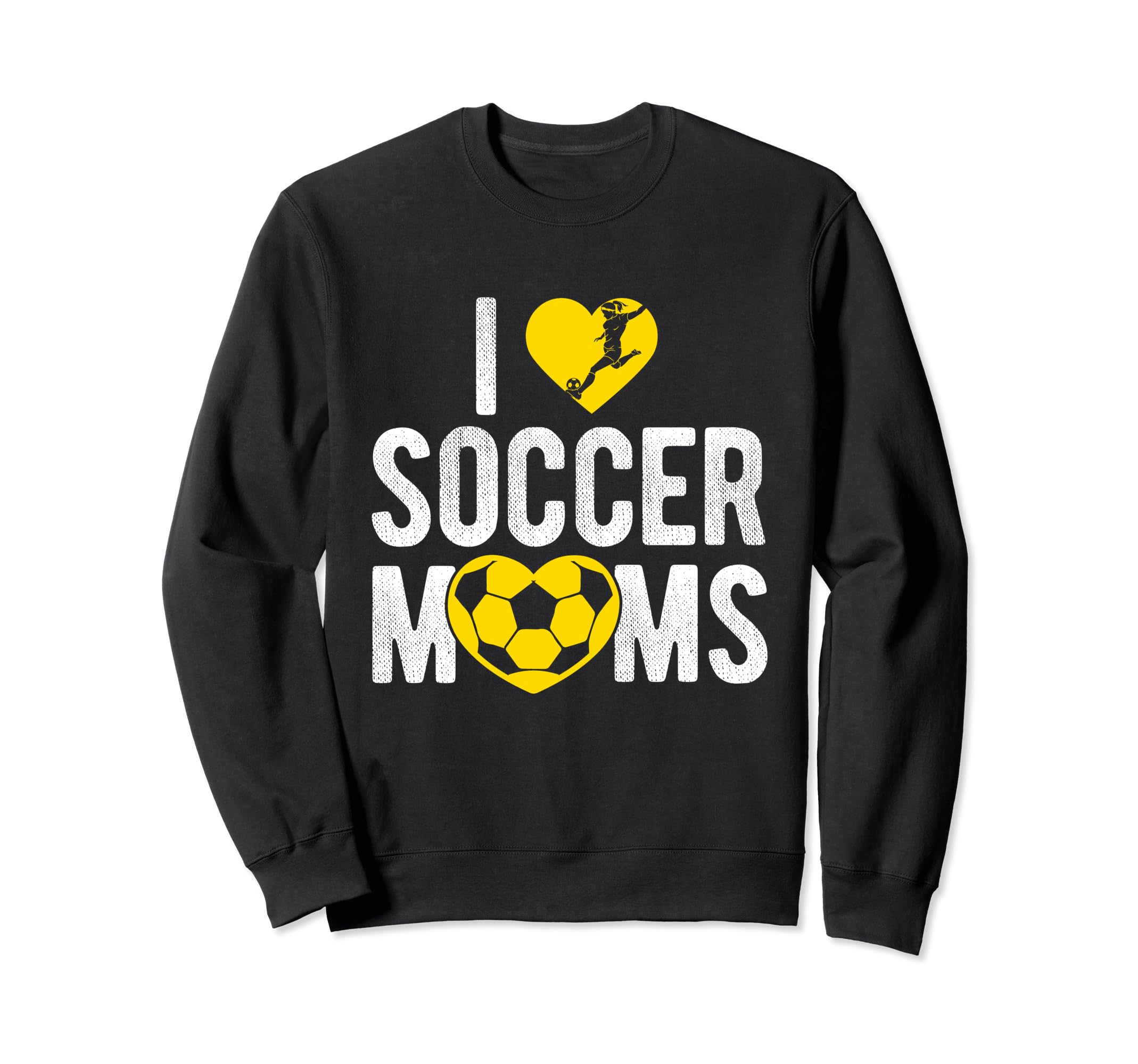 I Love Soccer Moms Soccer Football Gift Sweatshirt - Novelty Apparel Unisex - T-Shirt, Sweatshirt, Hoodie