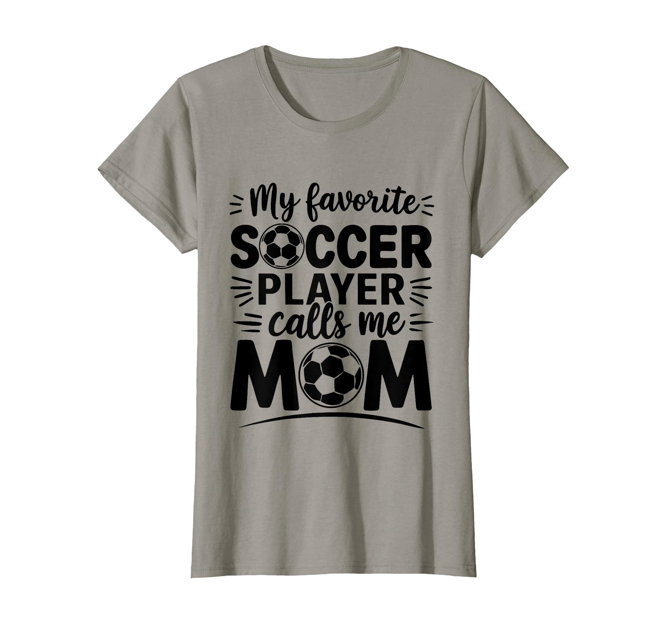 My Favorite Soccer Player Calls Me T-Shirt - Novelty Apparel for Adults - T-Shirt, Sweatshirt, Hoodie