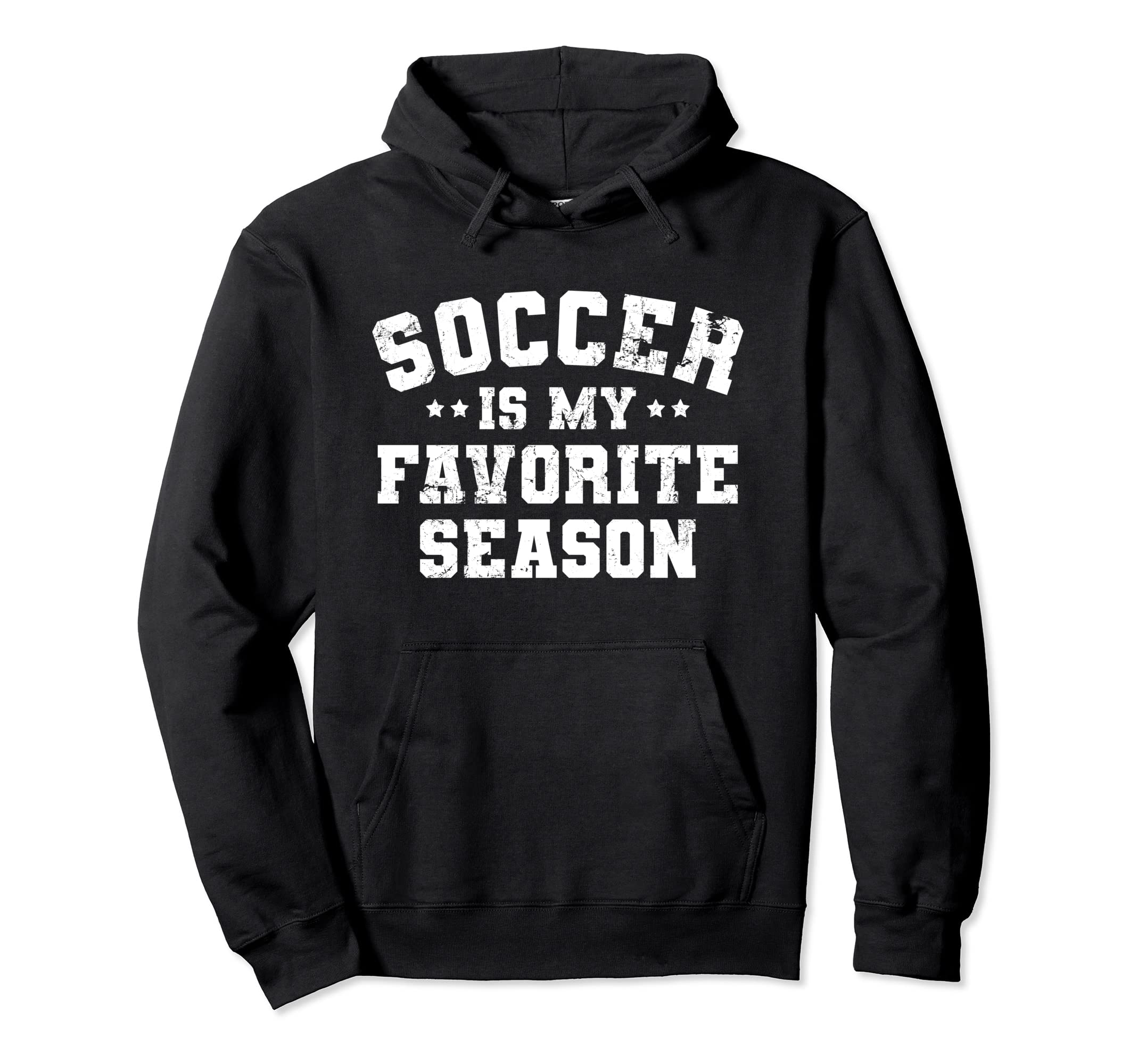 Funny Soccer Is My Favorite Season Hoodie - Graphic Print for Adults - T-Shirt, Sweatshirt, Hoodie