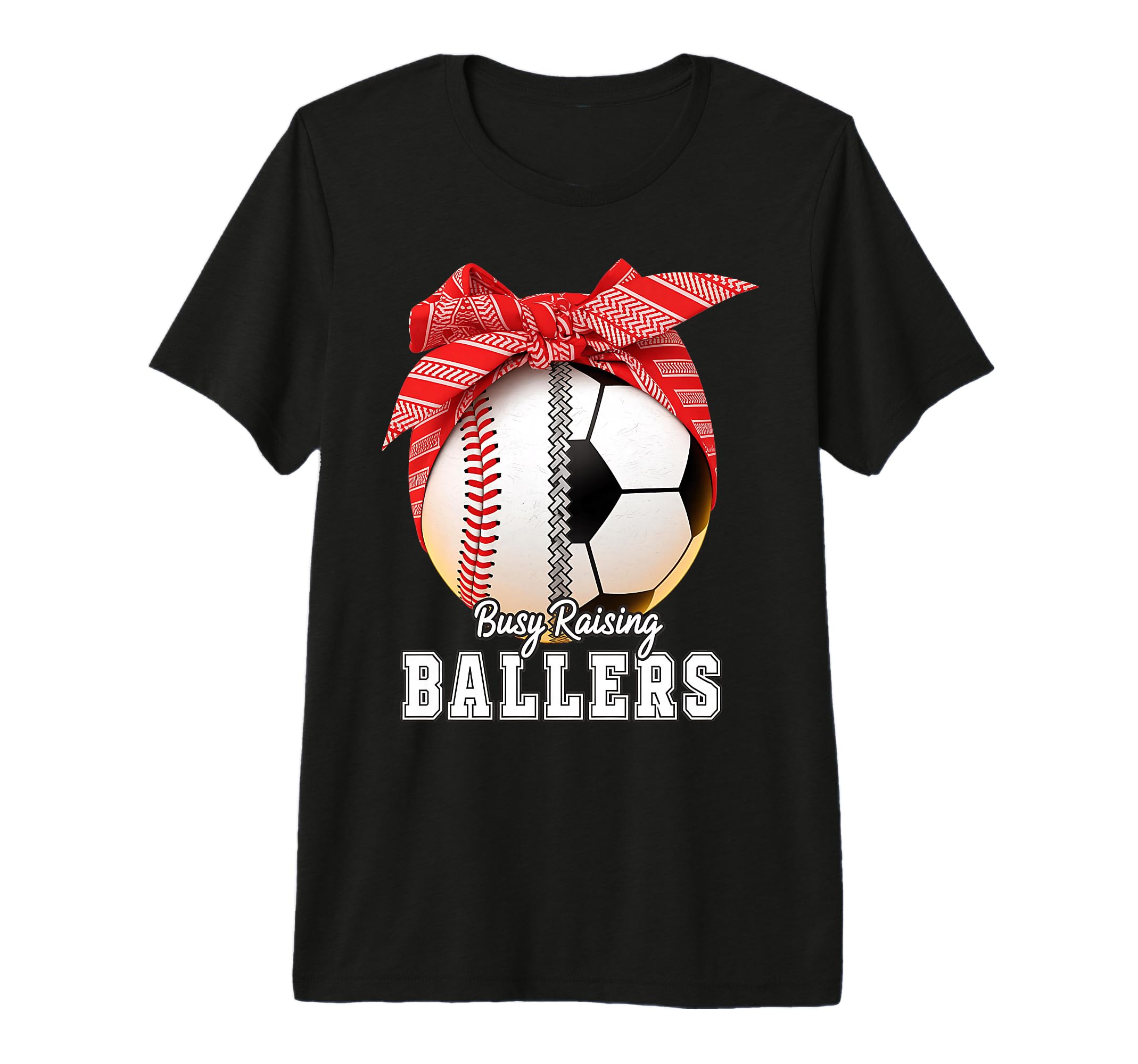 Baseball Soccer Busy Raising Ballers T-Shirt - Streetwear Style Unisex - T-Shirt, Sweatshirt, Hoodie
