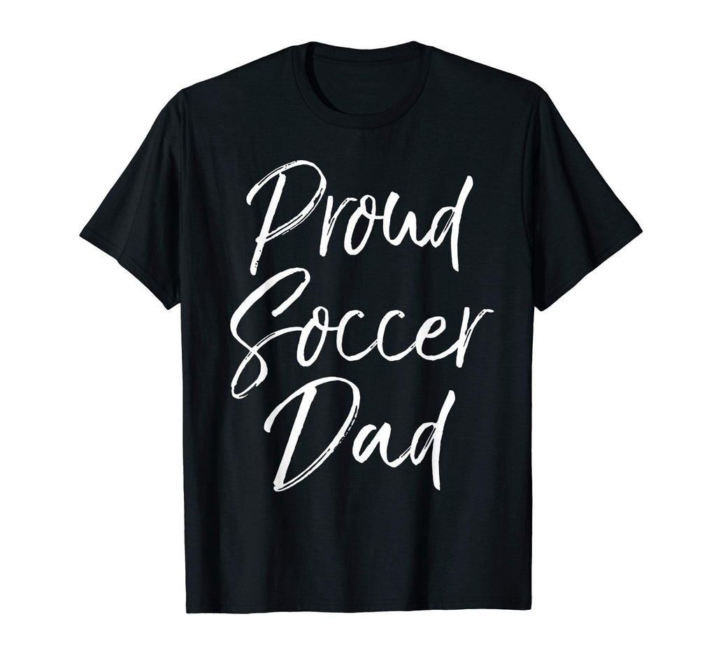 Matching Family Soccer Dad Gift Fathers T-Shirt - Streetwear Style Unisex - T-Shirt, Sweatshirt, Hoodie