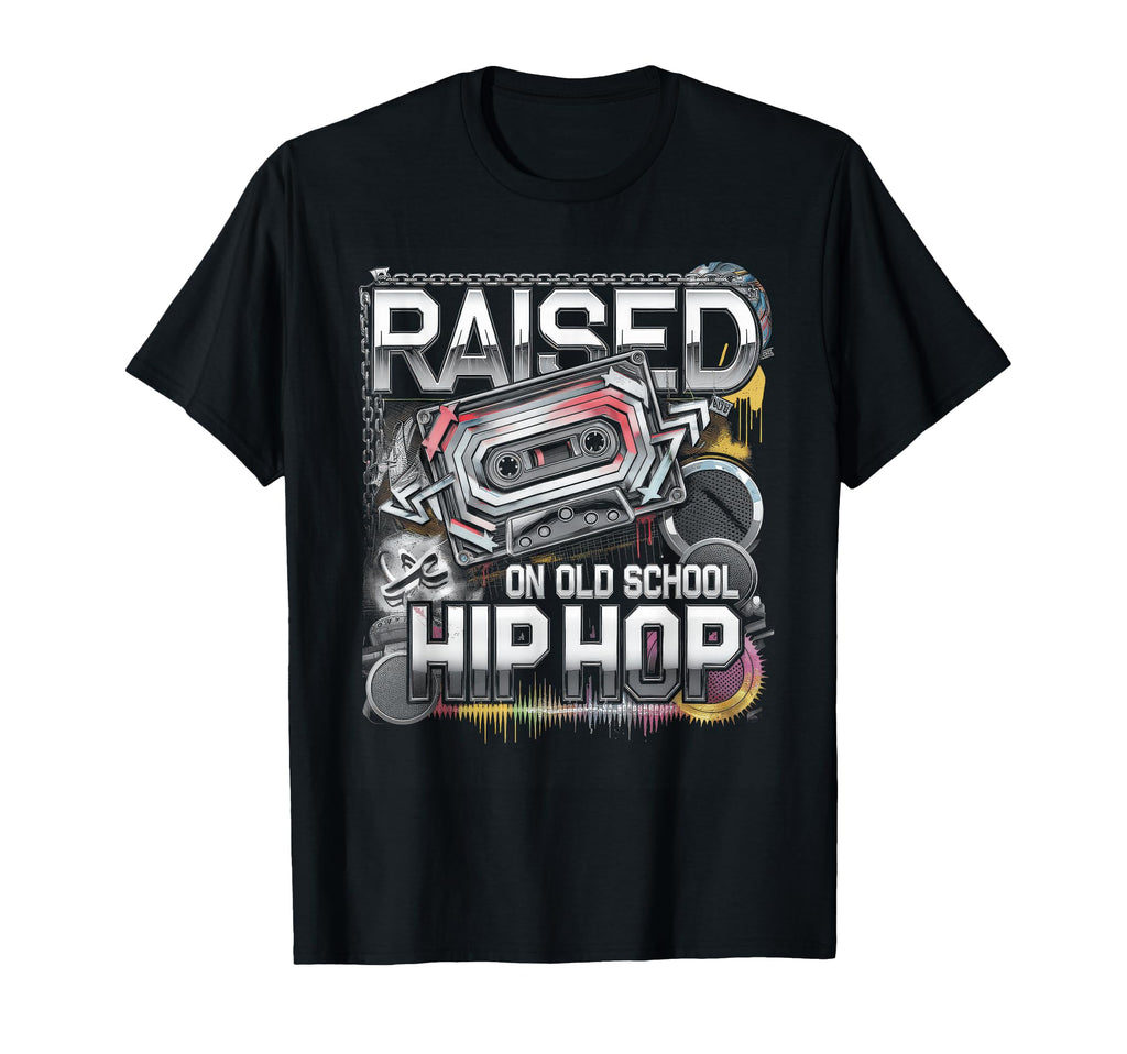 Raised Old School Hip Hop Cassette T-Shirt - Novelty Apparel for Adults - T-Shirt, Sweatshirt, Hoodie