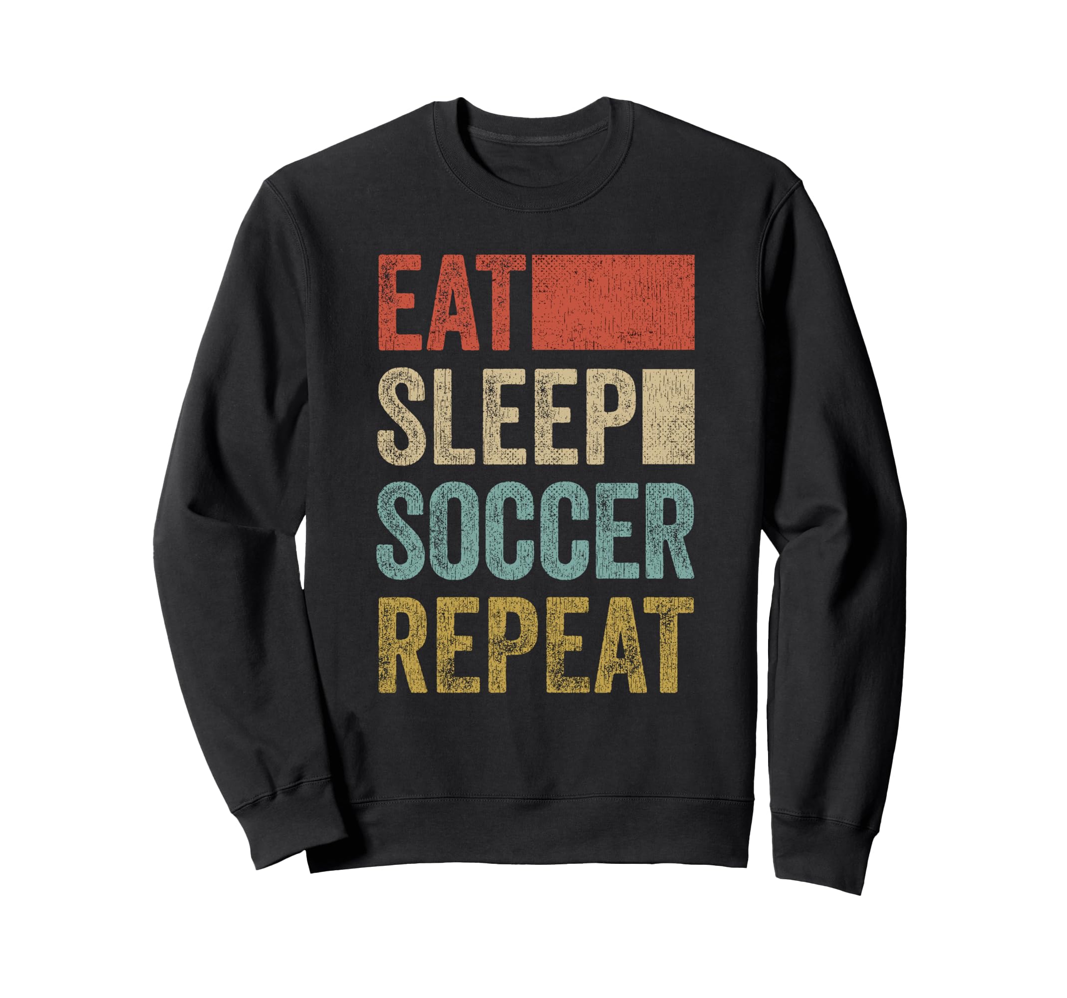 Eat Sleep Soccer Repeat 70 S Soccer Sweatshirt - Custom Art Print Men Women - T-Shirt, Sweatshirt, Hoodie