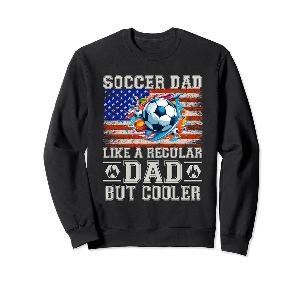 Soccer Dad Like Regular Dad But Sweatshirt - Aesthetic Graphic Men Women - T-Shirt, Sweatshirt, Hoodie