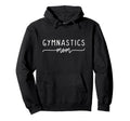 Gymnastics Mom Proud Sports Parent Hoodie - Fun Novelty Design Unisex - T-Shirt, Sweatshirt, Hoodie