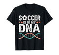 Funny Soccer Is My Dna Football T-Shirt - Streetwear Style for Adults - T-Shirt, Sweatshirt, Hoodie