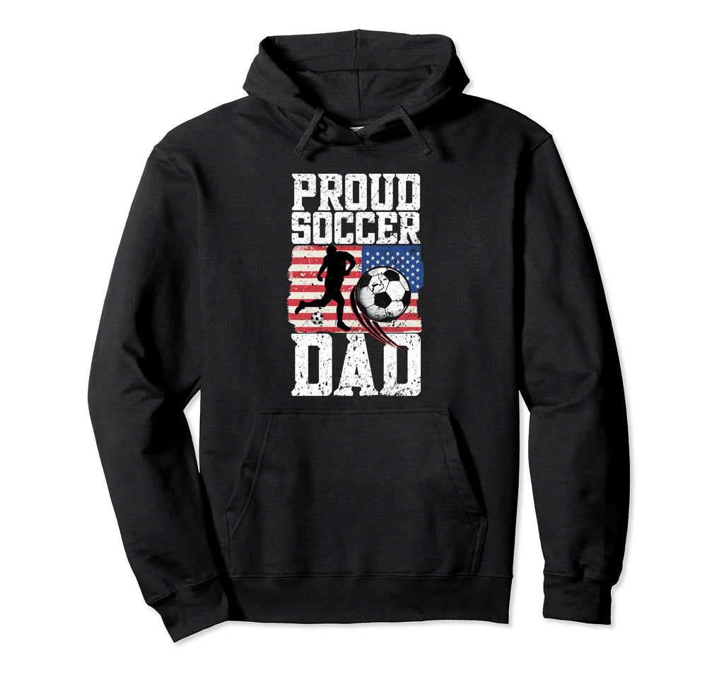 Soccer Dad Soccer Player Funny Dad Soccer Hoodie - Novelty Apparel Unisex - T-Shirt, Sweatshirt, Hoodie